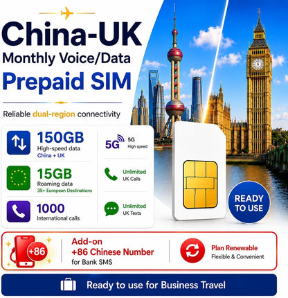 China-UK Monthly Voice/Data Prepaid SIM | 150GB(China+UK) 15GB (EU) | 1000 Int'l Mins | Plan Renewable | Add-on +86 Chinese Number