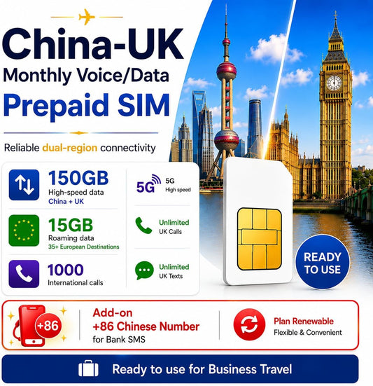 China-UK Monthly Voice/Data Prepaid SIM | 150GB(China+UK) 15GB (EU) | 1000 Int'l Mins | Plan Renewable | Add-on +86 Chinese Number